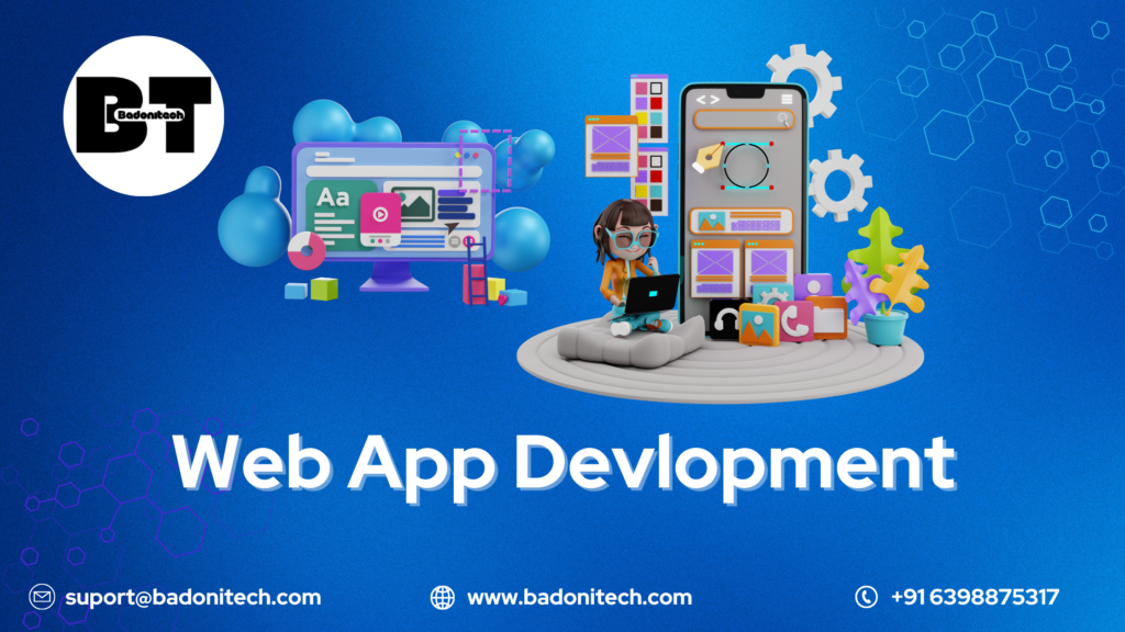 Web App Development Services in India | BadoniTech IT Consultant & Services